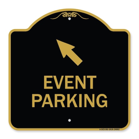 Signmission Event Parking Up Left Arrow, Black & Gold Aluminum Architectural Sign, 18" x 18", BG-1818-24082 A-DES-BG-1818-24082